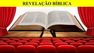 REVELAÇÃO BÍBLICA
 