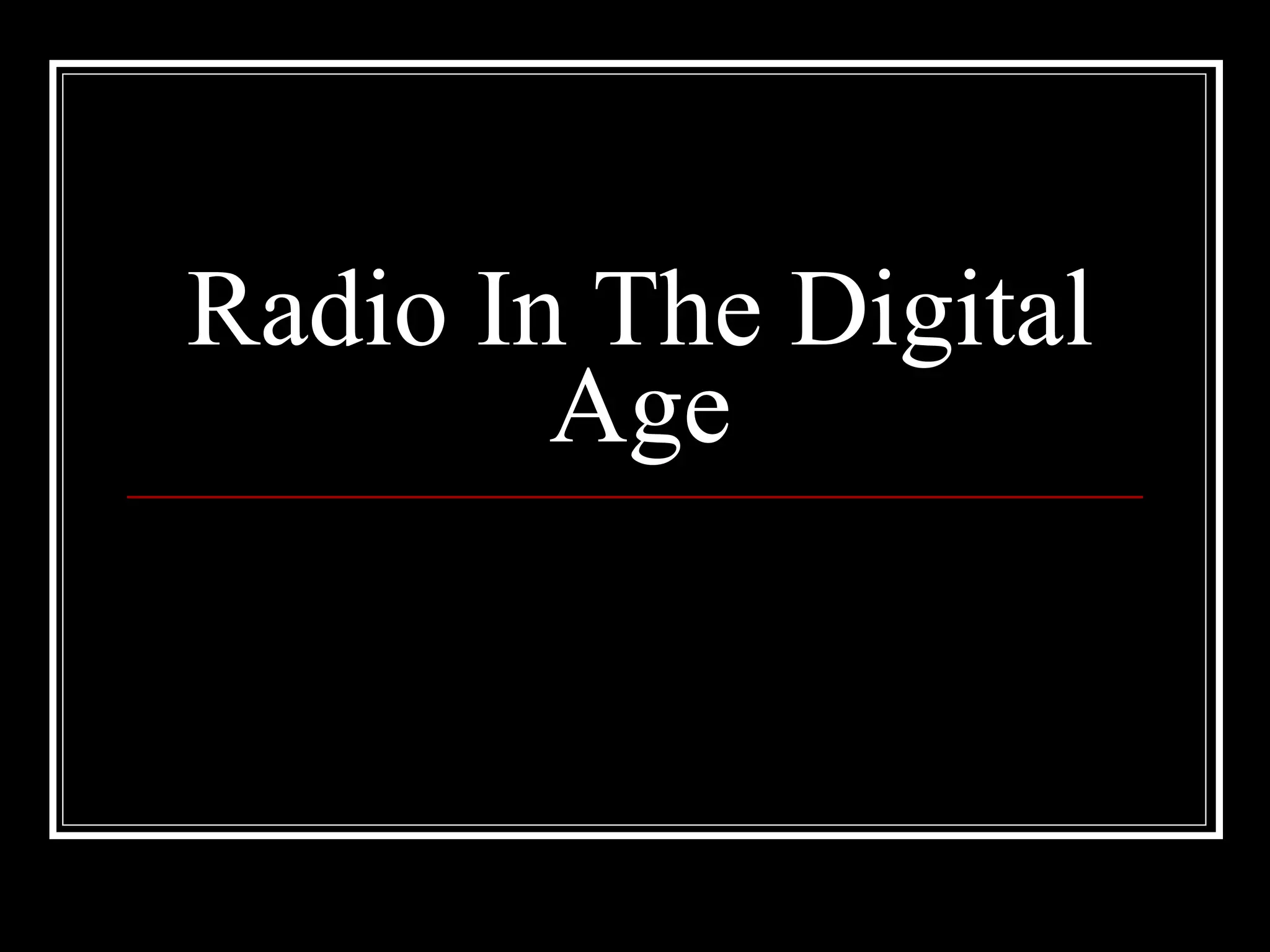 Radio In The Digital Age 