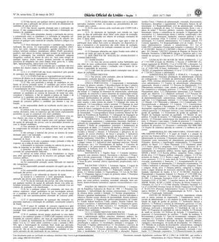 Nº 56, sexta-feira, 22 de março de 2013                                                                                                             3                   ISSN 1677-7069                         115
          12.18 Não haverá, por qualquer motivo, prorrogação do tem-                   12.29.1 O IBAMA poderá manter contato com os candidatos             Jurídico Único. 5 Poderes da administração: vinculado, discricionário,
po previsto para a aplicação das provas em razão do afastamento de           aprovados mediante e-mail, no tocante aos procedimentos de con-               hierárquico, disciplinar e regulamentar. 6 Princípios básicos da ad-
candidato da sala de provas.                                                 vocação para a posse.                                                         ministração. 6.1 Responsabilidade civil da administração: evolução
          12.19 Não haverá segunda chamada para a realização das                       12.30 Os casos omissos serão resolvidos pelo CESPE/UnB e            doutrinária e reparação do dano. 6.2 Enriquecimento ilícito e uso e
provas. O não comparecimento a estas implicará a eliminação au-              pelo IBAMA.                                                                   abuso de poder. 7 Serviços públicos: conceito, classificação, regu-
tomática do candidato.                                                                 12.31 As alterações de legislação com entrada em vigor              lamentação, formas e competência de prestação. 8 Organização ad-
          12.20 Não serão permitidas, durante a realização das provas,       antes da data de publicação deste edital serão objeto de avaliação,           ministrativa. 8.1 Administração direta e indireta, centralizada e des-
a comunicação entre os candidatos e a utilização de máquinas cal-            ainda que não mencionadas nos objetos de avaliação constantes do              centralizada. 8.2 Autarquias, fundações, empresas públicas e socie-
culadoras e/ou similares, livros, anotações, réguas de cálculo, im-          item 13 deste edital.                                                         dades de economia mista. 9 Controle e responsabilização da ad-
pressos ou qualquer outro material de consulta, inclusive códigos e/ou                 12.32 A legislação com entrada em vigor após a data de              ministração. 9.1 Controle administrativo. 9.2 Controle judicial. 9.3
legislação.                                                                  publicação deste edital, bem como as alterações em dispositivos le-           Controle legislativo. 9.4 Responsabilidade civil do Estado. 10 Con-
          12.21 Será eliminado do concurso o candidato que, durante a        gais e normativos a ele posteriores não serão objeto de avaliação,            tratos administrativos: conceito e características. 10.1 Lei nº
realização das provas, for surpreendido portando aparelhos eletrô-           salvo se listada nos objetos de avaliação constantes do item 13 deste         8.666/1993 e alterações (Normas para licitações e contratos). 10.2 Lei
nicos, tais como: máquinas calculadoras, agendas eletrônicas ou si-          edital.                                                                       nº 10.520/2002, Decreto nº 5.504/2005 e Decreto nº 5.450/2005 (Pre-
milares, telefones celulares, smartphones, tablets, iPod®, gravadores,                 12.33 Quaisquer alterações nas regras fixadas neste edital só       gão). 10.3 Decreto 7.892/2013 (Sistema de Registro de Preços) 10.4
pendrive, mp3 player ou similar, qualquer receptor ou transmissor de         poderão ser feitas por meio de outro edital.                                  Instrução Normativa 2/2008/MPOG (Regras e diretrizes para a con-
dados e mensagens, bip, notebook, palmtop, walkman®, máquina                           13 DOS OBJETOS DE AVALIAÇÃO (HABILIDADES E                          tratação de serviços). 11 Decreto nº 2.271/1997 (Contratação de ser-
fotográfica, controle de alarme de carro etc., bem como relógio de           CONHECIMENTOS)                                                                viços).
qualquer espécie, óculos escuros, protetor auricular ou quaisquer                      13.1 HABILIDADES                                                              LEGISLAÇÃO DO SETOR DE MEIO AMBIENTE: 1 Lei
acessórios de chapelaria, tais como chapéu, boné, gorro etc. e, ainda,                 13.1.1 Os itens das provas poderão avaliar habilidades que          nº 7.735/1989 (Criação do IBAMA). 2 Decreto nº 6.099/2007 (Es-
lápis, lapiseira/grafite, marca-texto e/ou borracha.                         vão além do mero conhecimento memorizado, abrangendo compre-                  trutura regimental do IBAMA). 3 Lei nº 6.938/1981 e alterações, Lei
          12.21.1 O CESPE/UnB recomenda que o candidato não leve             ensão, aplicação, análise, síntese e avaliação, com o intuito de va-          nº 10.165/2000 e alterações (Política Nacional do Meio Ambiente). 4
nenhum dos objetos citados no subitem anterior no dia de realização          lorizar a capacidade de raciocínio.                                           Lei nº 9.605/1998 (Crimes Ambientais). 5 Lei Complementar nº
das provas.                                                                            13.1.2 Cada item das provas poderá contemplar mais de um            140/2011 (Competências ambientais). 6 Lei nº 12.527/2011 e Decreto
          12.21.2 O CESPE/UnB não ficará responsável pela guarda             objeto de avaliação.                                                          nº 7.724/2012 (Acesso a informação).
de quaisquer dos objetos supracitados.                                                 13.2 CONHECIMENTOS                                                            ADMINISTRAÇÃO GERAL E PÚBLICA: 1 Evolução da
          12.21.3 O CESPE/UnB não se responsabilizará por perdas ou                    13.2.1 Nas provas, serão avaliados, além de habilidades, co-        administração. 1.1 Principais abordagens da administração (clássica
extravios de objetos ou de equipamentos eletrônicos ocorridos durante        nhecimentos conforme descritos a seguir.                                      até contingencial). 1.2 Evolução da administração pública no Brasil
a realização das provas nem por danos neles causados.                                  13.2.1.1 CONHECIMENTOS BÁSICOS                                      (após 1930); reformas administrativas; a nova gestão pública. 2 Pro-
          12.22 Não será permitida a entrada de candidatos no am-                      LÍNGUA PORTUGUESA: 1 Compreensão e interpretação                    cesso administrativo. 2.1 Funções de administração: planejamento,
biente de provas portando armas. O candidato que estiver armado              de textos de gêneros variados. 2 Reconhecimento de tipos e gêneros            organização, direção e controle. 2.2 Processo de planejamento. 2.2.1
deverá se encaminhar à Coordenação antes do início das provas para           textuais. 3 Domínio da ortografia oficial. 3.1 Emprego das letras. 3.2        Planejamento estratégico: visão, missão e análise SWOT. 2.2.2 Aná-
o acautelamento da arma.                                                     Emprego da acentuação gráfica. 4 Domínio dos mecanismos de coe-               lise competitiva e estratégias genéricas. 2.2.3 Redes e alianças. 2.2.4
          12.23 No dia de realização das provas, o CESPE/UnB poderá          são textual. 4.1 Emprego de elementos de referenciação, substituição          Planejamento tático. 2.2.5 Planejamento operacional. 2.2.6 Adminis-
submeter os candidatos ao sistema de detecção de metal nas salas,            e repetição, de conectores e outros elementos de sequenciação textual.        tração por objetivos. 2.2.7 Balanced scorecard. 2.2.8 Processo de-
corredores e banheiros, a fim de impedir a prática de fraude e de            4.2 Emprego/correlação de tempos e modos verbais. 5 Domínio da                cisório. 2.3 Organização. 2.3.1 Estrutura organizacional. 2.3.2 Tipos
verificar se o candidato está portando material não permitido.               estrutura morfossintática do período. 5.1 Relações de coordenação             de departamentalização: características, vantagens e desvantagens de
          12.24 Terá suas provas anuladas e será automaticamente eli-        entre orações e entre termos da oração. 5.2 Relações de subordinação          cada tipo. 2.3.3 Organização informal. 2.3.4 Cultura organizacional.
minado do concurso público o candidato que durante a sua rea-                entre orações e entre termos da oração. 5.3 Emprego dos sinais de             2.4 Direção. 2.4.1 Motivação e liderança. 2.4.2 Comunicação. 2.4.3
lização:                                                                     pontuação. 5.4 Concordância verbal e nominal. 5.5 Emprego do sinal            Descentralização e delegação. 2.5 Controle. 2.5.1 Características.
          a) for surpreendido dando ou recebendo auxílio para a exe-         indicativo de crase. 5.6 Colocação dos pronomes átonos. 6 Rees-               2.5.2 Tipos, vantagens e desvantagens. 2.5.3 Sistema de medição de
cução das provas;                                                            critura de frases e parágrafos do texto. 6.1 Substituição de palavras ou      desempenho organizacional. 3 Gestão da qualidade e modelo de ex-
          b) utilizar-se de livros, máquinas de calcular ou equipamento      de trechos de texto. 6.2 Retextualização de diferentes gêneros e níveis       celência gerencial. 3.1 Principais teóricos e suas contribuições para a
similar, dicionário, notas ou impressos que não forem expressamente          de formalidade. 7 Correspondência oficial (conforme Manual de Re-             gestão da qualidade. 3.2 Ferramentas de gestão da qualidade. 3.3
permitidos ou que se comunicar com outro candidato;                          dação da Presidência da República). 7.1 Adequação da linguagem ao             Modelo da fundação nacional da qualidade. 3.4 Modelo do ges-
          c) for surpreendido portando aparelhos eletrônicos e/ou ou-        tipo de documento. 7.2 Adequação do formato do texto ao gênero.               publica. 4 Gestão de projetos. 4.1 Elaboração, análise e avaliação de
tros objetos, tais como os listados no subitem 12.21 deste edital;                     INFORMÁTICA: 1 Conceitos fundamentais de informática.               projetos. 4.2 Principais características dos modelos de gestão de pro-
          d) faltar com o devido respeito para com qualquer membro           1.1 Organização, arquitetura e componentes funcionais (hardware e             jetos. 4.3 Projetos e suas etapas. 5 Gestão de processos. 5.1 Conceitos
da equipe de aplicação das provas, com as autoridades presentes ou           software) de computadores. 2 Sistema operacional: ambientes Linux e           da abordagem por processos. 5.2 Técnicas de mapeamento, análise e
com os demais candidatos;                                                    Windows. 3 Redes de computadores: princípios e fundamentos de                 melhoria de processos. 5.3 Processos e certificação ISO 9000:2000.
          e) fizer anotação de informações relativas às suas respostas
no comprovante de inscrição ou em qualquer outro meio que não os             comunicação de dados. 3.1 Conceitos de Internet e Intranet. 3.2 Uti-          5.4 Noções de estatística aplicada ao controle e à melhoria de pro-
permitidos;                                                                  lização de tecnologias, ferramentas, aplicativos e procedimentos as-          cessos.
          f) não entregar o material das provas ao término do tempo          sociados a Internet e Intranet. 4 Ferramentas e aplicativos de na-                      ADMINISTRAÇÃO ORÇAMENTÁRIA, FINANCEIRA E
destinado para a sua realização;                                             vegação, de correio eletrônico, de busca e pesquisa. 5 Aplicativos            ORÇAMENTO PÚBLICO: 1 O papel do Estado e a atuação do
          g) afastar-se da sala, a qualquer tempo, sem o acompa-             para edição de textos e planilhas, geração de material escrito e mul-         governo nas finanças públicas; formas e dimensões da intervenção da
nhamento de fiscal;                                                          timídia (ambientes LibreOffice e BrOffice). 6 Segurança da infor-             administração na economia. 2 Orçamento público e sua evolução. 2.1
          h) ausentar-se da sala, a qualquer tempo, portando a folha de      mação. 6.1 Procedimentos de segurança. 6.2 Noções de vírus, worms             Orçamento como instrumento do planejamento governamental. 2.2
respostas ou a folha de texto definitivo;                                    e pragas virtuais. 6.3 Aplicativos para segurança (antivírus, firewall,       Princípios, diretrizes e classificações orçamentários. 2.3 Orçamento
          i) descumprir as instruções contidas no caderno de provas, na      anti-spyware, etc.). 6.4 Procedimentos de backup. 7 Conceitos de              público no Brasil. 2.3.1 Plano Plurianual. 2.3.2 Orçamento anual.
folha de respostas ou na folha de texto definitivo;                          organização e de gerenciamento de informações, arquivos, pastas e             2.3.3 Outros planos e programas. 2.3.4 Sistema e processo de or-
          j) perturbar, de qualquer modo, a ordem dos trabalhos, in-         programas. 8 Software livre. 8.1 Software livre nos governos. 8.2             çamentação. 2.3.5 Processo orçamentário. 2.3.6 Métodos, técnicas e
correndo em comportamento indevido;                                          Software Público Brasileiro.                                                  instrumentos do orçamento público; normas legais aplicáveis. 2.3.7
          k) utilizar ou tentar utilizar meios fraudulentos ou ilegais                 MATEMÁTICA: 1 Álgebra linear 1.1 Conjunto numérico:                 SIDOR e SIAFI. 2.3.8 Receita pública: categorias, fontes, estágios;
para obter aprovação própria ou de terceiros em qualquer etapa do            operações com números inteiros, fracionários e decimais. 2 Propor-            dívida ativa. 2.3.9 Despesa pública: categorias, estágios. 2.3.10 Su-
concurso público;                                                            ções e divisão proporcional. 3 Regras de três simples e composta. 4           primento de fundos. 2.3.11 Restos a pagar. 2.3.12 Despesas de exer-
          l) não permitir a coleta de sua assinatura;                        Porcentagem. 5 Juros simples e compostos; capitalização e descontos.          cícios anteriores. 2.3.13 A conta única do Tesouro. 3 Programação e
          m) for surpreendido portando caneta fabricada em material          6 Taxas de juros: nominal, efetiva, equivalentes, proporcionais, real e       execução orçamentária e financeira. 3.1 Acompanhamento da exe-
não transparente;                                                            aparente.                                                                     cução. 3.2 Sistemas de informações. 3.3 Alterações orçamentárias. 3.4
          n) for surpreendido portando anotações em papéis que não os                  RACIOCÍNIO LÓGICO: 1 Estruturas lógicas. 2 Lógica de                Créditos ordinários e adicionais. 4 Receita pública: categorias, fontes
permitidos;                                                                  argumentação: analogias, inferências, deduções e conclusões. 3 Ló-            e estágios; dívida ativa. 5 Despesa pública: categorias e estágios;
          o) for surpreendido portando qualquer tipo de arma durante a       gica sentencial (ou proposicional). 3.1 Proposições simples e com-            restos a pagar; despesas de exercícios anteriores; dívida flutuante e
realização das provas;                                                       postas. 3.2 Tabelas-verdade. 3.3 Equivalências. 3.4 Leis de De Mor-           fundada; suprimento de fundos. 6 Lei nº 10.180/2001 (Sistema de
          p) recusar-se a ser submetido ao detector de metal;                gan. 3.5 Diagramas lógicos.4 Lógica de primeira ordem. 5 Princípios           Planejamento e Orçamento Federal). 6.1 Decreto nº 3.591/2000 (Sis-
          q) recusar-se a transcrever o texto apresentado durante a          de contagem e probabilidade.                                                  tema de Controle Interno). 6.2 Instrução Normativa MF/SFC nº
aplicação das provas para posterior exame grafológico.                                 ATUALIDADES: 1 Tópicos relevantes e atuais de diversas              01/2001. 6.3 Instrução Normativa CGU nº 07/2006. 6.4 Instrução
          12.25 No dia de realização das provas, não serão fornecidas,       áreas, tais como política, economia, sociedade, educação, meio am-            Normativa CGU nº 01/2007. 7 Conceitos básicos de SIAPE, SIAFI,
por qualquer membro da equipe de aplicação dessas e/ou pelas au-             biente, desenvolvimento sustentável, aspectos socioeconômicos e eco-          SIDOR, SIASG, SCDP e CADIN. 8 Noções de Direito Financeiro e
toridades presentes, informações referentes ao seu conteúdo e/ou aos         logia.                                                                        Tributário. 8.1 Lei nº 5.172/1966 (Sistema Tributário Nacional). 8.2
critérios de avaliação e de classificação.                                             NOÇÕES DE DIREITO CONSTITUCIONAL: 1 Constitui-                      Lei nº 4.320/1964 (Normas Gerais de Direito Financeiro) 8.3 Decreto
          12.26 Se, a qualquer tempo, for constatado, por meio ele-          ção da República Federativa do Brasil de 1988. 1.1 Princípios fun-            nº 70.235/1972 (Processo Administrativo Fiscal). 8.4 Instrução Nor-
trônico, estatístico, visual, grafológico ou por investigação policial,      damentais. 2 Aplicabilidade das normas constitucionais. 2.1 Normas            mativa IBAMA nº 17/2011 (Regulamentação da TCFA - Taxa de
ter o candidato se utilizado de processo ilícito, suas provas serão          de eficácia plena, contida e limitada. 2.2 Normas programáticas. 3            Controle e Fiscalização Ambiental).
anuladas e ele será automaticamente eliminado do concurso públi-             Direitos e garantias fundamentais. 3.1 Direitos e deveres individuais e                 GESTÃO DE PESSOAS: 1 Conceitos, importância, relação
co.                                                                          coletivos, direitos sociais, direitos de nacionalidade, direitos políticos,   com os outros sistemas de organização. 2 Fundamentos, teorias e
          12.27 O descumprimento de quaisquer das instruções su-             partidos políticos. 4 Organização político-administrativa do Estado.          escolas da administração e o seu impacto na gestão de pessoas. 3 A
pracitadas implicará a eliminação do candidato, constituindo tentativa       4.1 Estado federal brasileiro, União, estados, Distrito Federal, mu-          função do órgão de gestão de pessoas. 3.1 Atribuições básicas e
de fraude.                                                                   nicípios e territórios. 5 Administração pública. 5.1 Disposições gerais,      objetivos. 3.2 Políticas e sistemas de informações gerenciais. 4 Com-
          12.28 O prazo de validade do concurso esgotar-se-á após            servidores públicos. 6 Poder executivo. 6.1 Atribuições e respon-             portamento organizacional. 4.1 Relações indivíduo/organização. 4.2
dois anos, contados a partir da data de publicação da homologação do         sabilidades do presidente da República. 7 Artigo 225 da Constituição          Liderança, motivação e desempenho. 4.3 Qualidade de vida no tra-
resultado final, podendo ser prorrogado, uma única vez, por igual            Federal (Meio ambiente)                                                       balho. 4.4 Programas de qualidade de vida no trabalho. 4.5 Promoção
período.                                                                               13.2.1.2 CONHECIMENTOS ESPECÍFICOS                                  de saúde ao servidor. 4.6 Políticas de inclusão. 5 Competência in-
          12.29 O candidato deverá manter atualizado os seus dados                     NOÇÕES DE DIREITO ADMINISTRATIVO: 1 Estado, go-                     terpessoal. 6 Gerenciamento de conflitos. 7 Gestão da mudança. 8
pessoais e seu endereço perante o CESPE/UnB enquanto estiver par-            verno e administração pública: conceitos, elementos, poderes, na-             Recrutamento e seleção. 8.1 Tipos de recrutamento: vantagens e des-
ticipando do concurso público, por meio de requerimento a ser en-            tureza, fins e princípios. 2 Direito administrativo: conceito, fontes e       vantagens. 8.2 Técnicas de seleção: vantagens, desvantagens e pro-
viado à Central de Atendimento do CESPE/UnB, na forma dos su-                princípios. 3 Ato administrativo. 3.1 Conceito, requisitos, atributos,        cesso decisório. 9 Análise e descrição de cargos: objetivos, métodos,
bitens 12.6 ou 12.7 deste edital, conforme o caso, e perante o IBA-          classificação e espécies. 3.2 Invalidação, anulação e revogação. 3.3          vantagens e desvantagens. 10 Gestão de desempenho. 10.1 Objetivos.
MA, após a homologação do resultado final, desde que aprovado,               Prescrição. 4 Agentes administrativos. 4.1 Investidura e exercício da         10.2 Métodos de avaliação de desempenho: características, vantagens
enviando e-mail para o endereço eletrônico concurso.sede@iba-                função pública. 4.2 Direitos e deveres dos funcionários públicos;             e desvantagens. 11 Desenvolvimento e capacitação de pessoal. 11.1
ma.gov.br. São de exclusiva responsabilidade do candidato os pre-            regimes jurídicos. 4.3 Processo administrativo: conceito, princípios,         Levantamento de necessidades. 11.2 Programação, execução e ava-
juízos advindos da não atualização de seu endereço.                          fases e modalidades. 4.4 Lei nº 8.112/1990 e alterações: Regime               liação. 11.3 Educação corporativa. 11.4 Desenvolvimento do capital

Este documento pode ser verificado no endereço eletrônico http://www.in.gov.br/autenticidade.html,                                    Documento assinado digitalmente conforme MP n o 2.200-2 de 24/08/2001, que institui a
                                                                                                                                                                                      -

pelo código 00032013032200115                                                                                                                                      Infraestrutura de Chaves Públicas Brasileira - ICP-Brasil.
 
