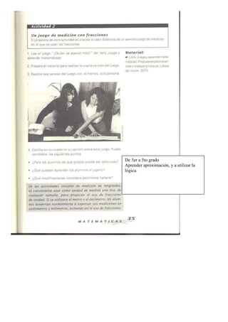De 3er a 5to grado
Aprender aproximación, y a utilizar la
lógica.
 