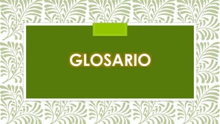 GLOSARIO
 