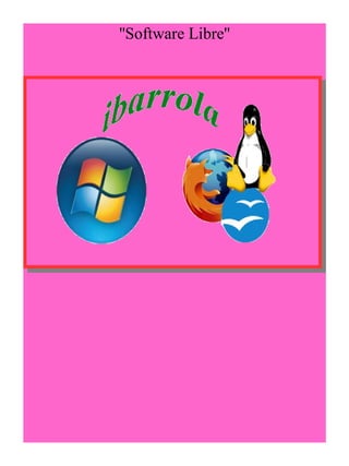 ''Software Libre'' 
 