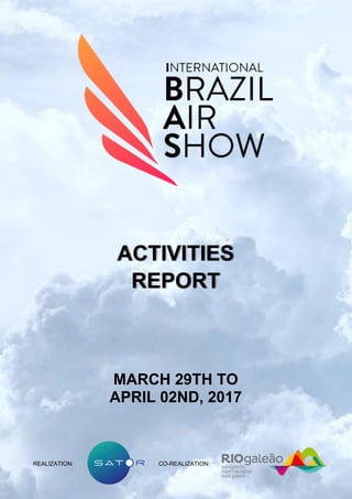 ACTIVITIES
REPORT
MARCH 29TH TO
APRIL 02ND, 2017
REALIZATION: CO-REALIZATION:
 