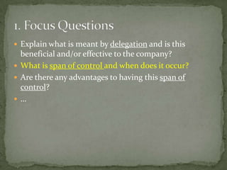 …Board of Directors (executives): responsible for the overall running of the company.
