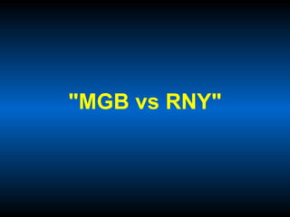 "MGB vs RNY"
 