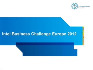 Intel Business Challenge Europe 2012