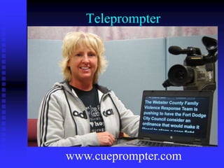 Teleprompter
www.cueprompter.com
 