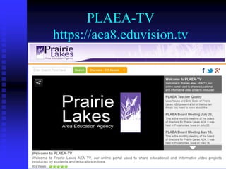 PLAEA-TV
https://aea8.eduvision.tv
 