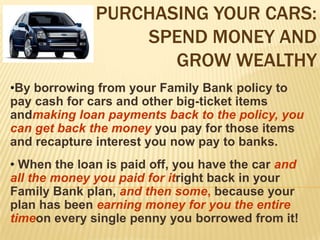 The Infinite BankingWhole Life Concept                               Sound / Timeless Economic Principals	Guaranteed Earnings and Predictable Growth	Non-Guaranteed Annual Dividends  Current U.S. Tax Laws                                               Interest & Dividends Grow Tax Deferred 	Earnings Can be Accessed Tax FreeBenefits	Creditor Proof; Liquidity of Funds	Death Benefit is Tax Free 	Can be Estate Tax Free