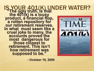  Take advantage of current U.S. tax laws to earn money Tax Deferred and Tax Free. “The problem in America isn’t so much what people don’t know; the problem is what people think they know that just ain’t so.”						-Will Rogers