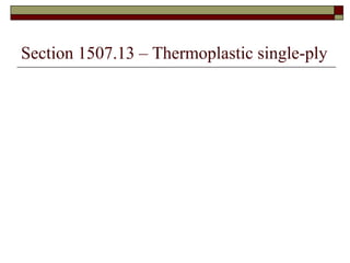 Section 1507.13 – Thermoplastic single-ply 