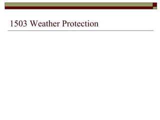 1503 Weather Protection   