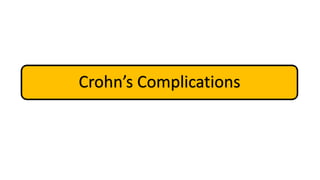 Crohn’s Complications
 