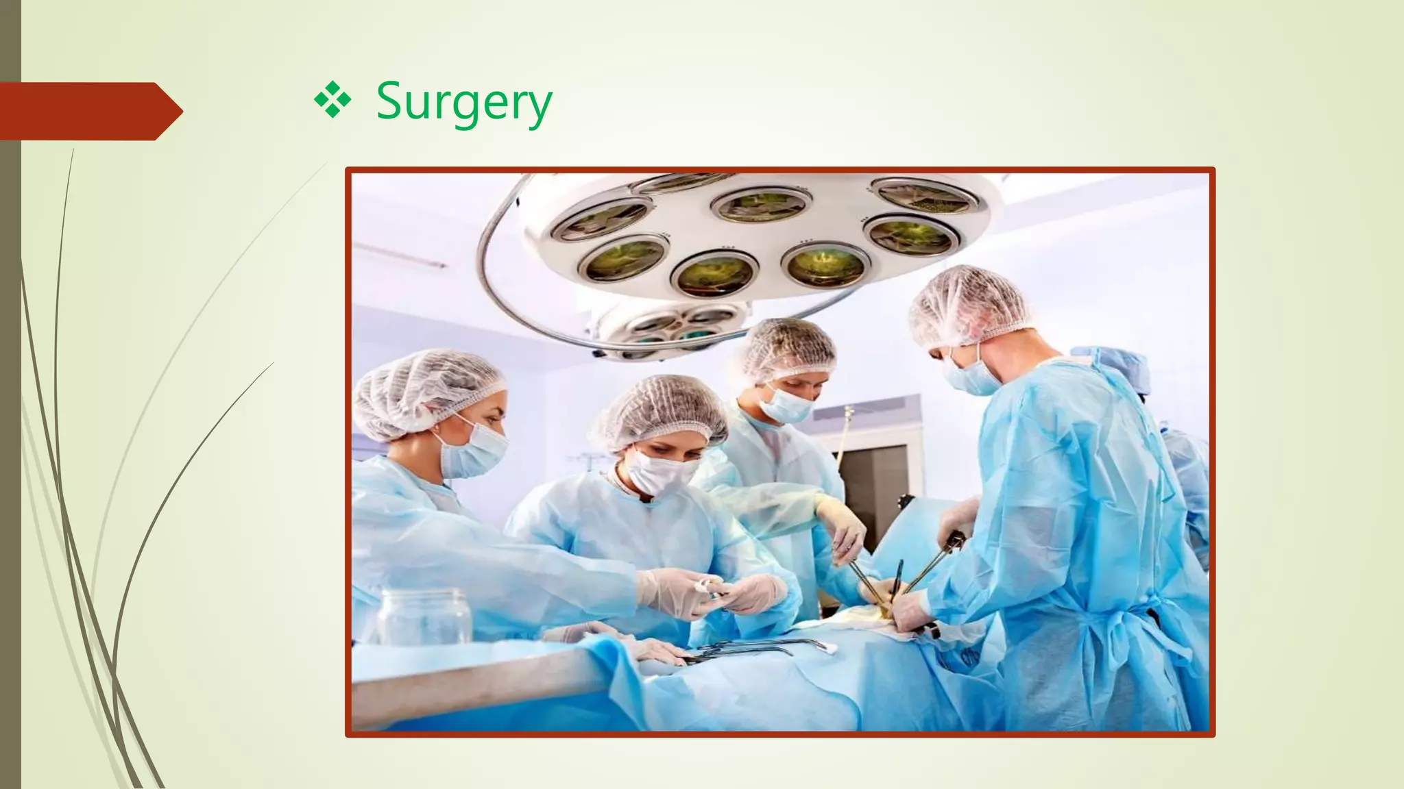  Surgery
 