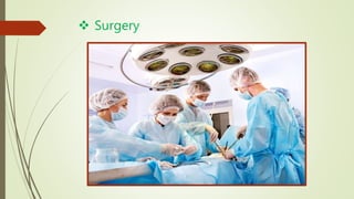  Surgery
 