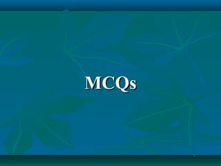 MCQs

 