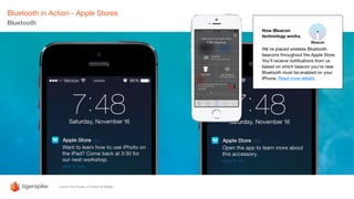 Bluetooth in Action - Apple Stores
Bluetooth
 
