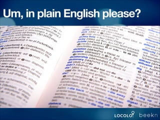 Um, in plain English please?

 