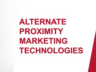 ALTERNATE 
PROXIMITY 
MARKETING 
TECHNOLOGIES 
 