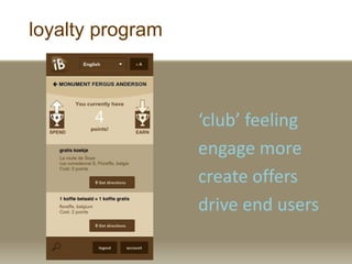 loyalty program
club feeling
engage more
create offers
drive end users
 