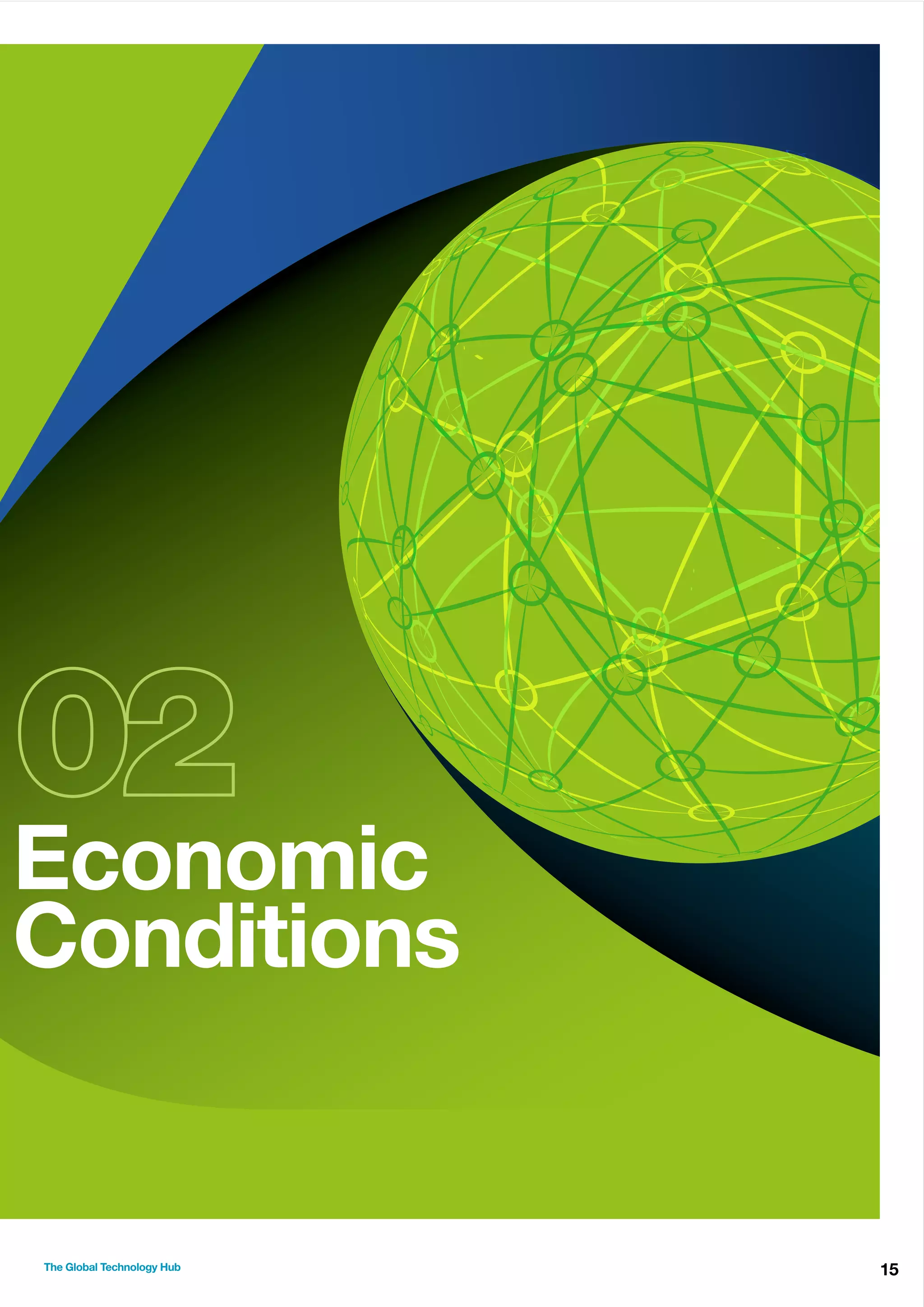 Economic
Conditions

The Global Technology Hub

15

 