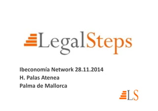 Ibeconomía Network 28.11.2014 
H. Palas Atenea 
Palma de Mallorca 
 