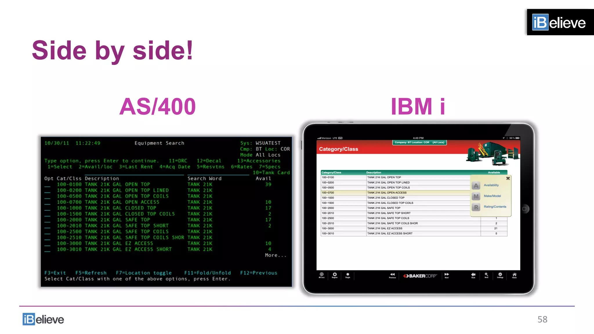 Side by side!
AS/400 IBM i
58	
  
 
