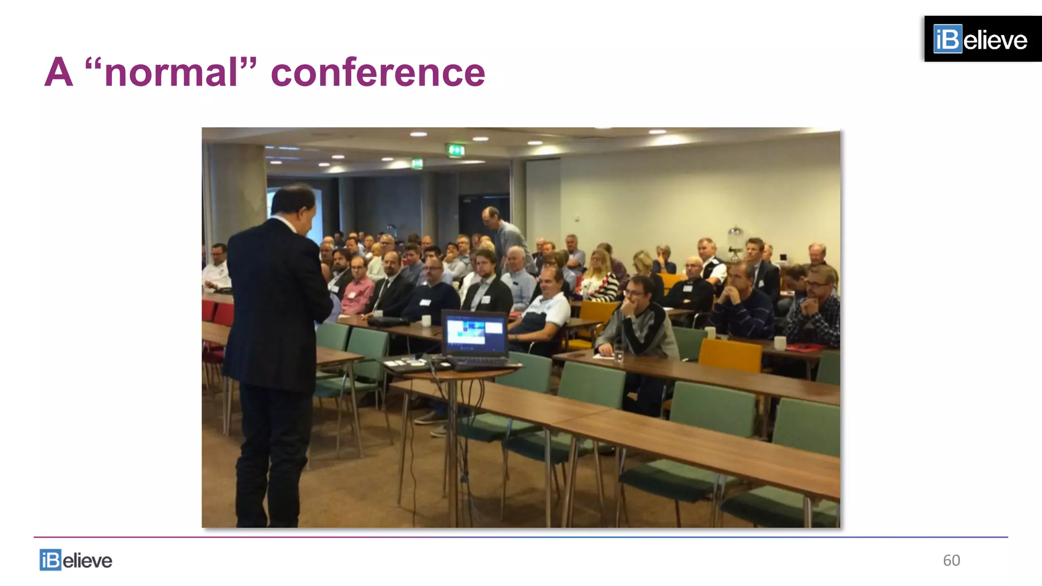 A “normal” conference
60	
  
 