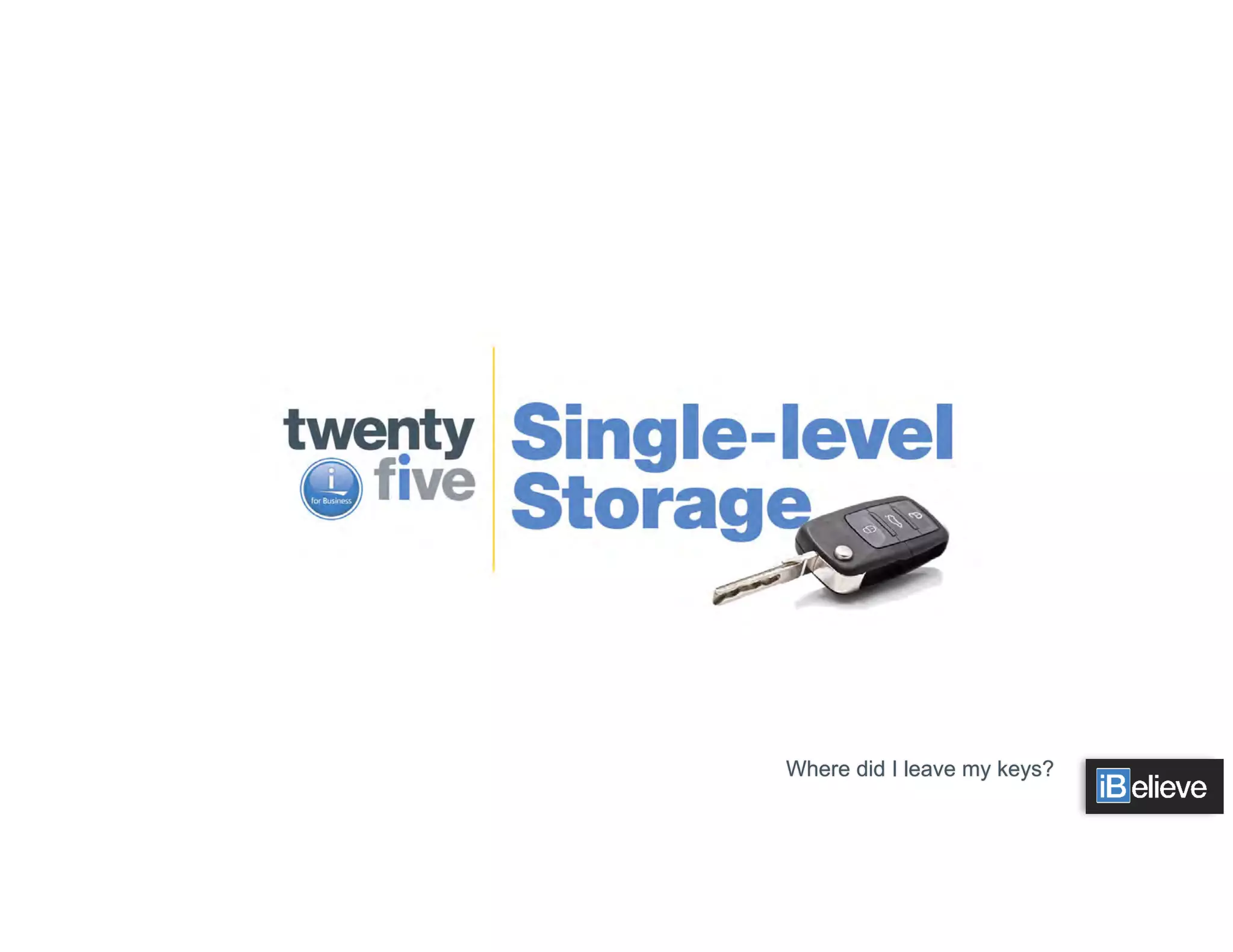 Where did I leave my keys?
 