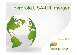 11
Iberdrola USA-UIL merger
February 2015
 