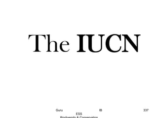 The IUCN
337Guru IB
ESS
 