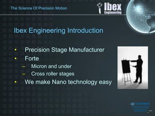 Ibex engineering high precision linear motion made easy presentation ...