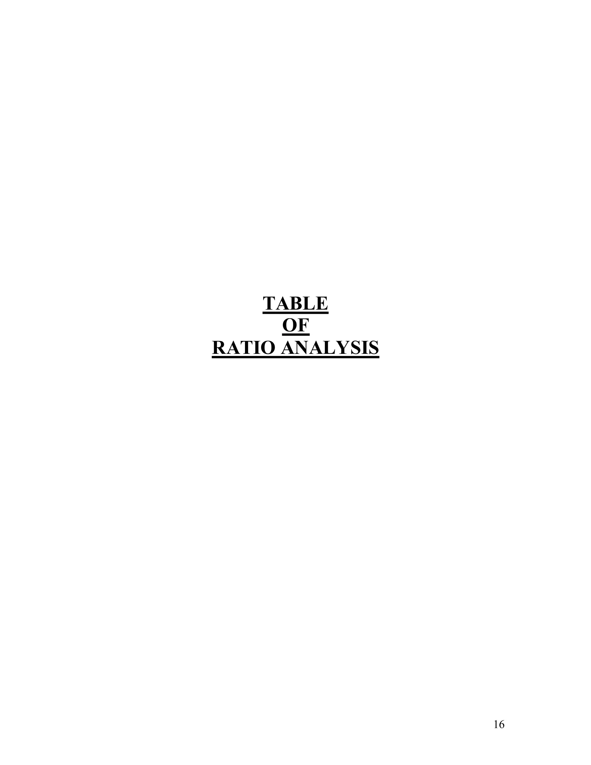 16
TABLE
OF
RATIO ANALYSIS
 