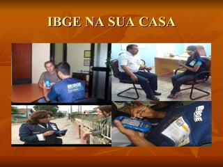 IBGE NA SUA CASA 