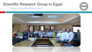 Scientific Research Group in Egypt
www.egyptscience.net
 