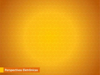 Perspectivas Eletrônicas