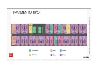 Elevadores
Escadas
PNE
Casal
Duplo
Triplo
MaterialsujeitoaalteraçãoeexclusivoparausointernodaEven.Proibidaadivulgação
 