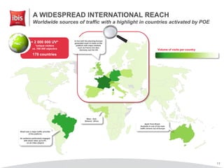 11
A WIDESPREAD INTERNATIONAL REACH
Worldwide sources of traffic with a highlight in countries activated by POE
+ 2 000 000 UV*
*unique visitors
vs. 700 000 objective
178 countries
West - Sub-
Saharan Africa
In line with the planning Europe
generated most of visits on the
platform with major markets
such as France but also
Germany and the UK
Brazil was a major traffic provider
of the platform.
An audience particularly engaged
with share rates up to 6%
on ad video players
Apart from Brazil,
Australia is one of the main
traffic drivers out of Europe
Volume of visits per country
 