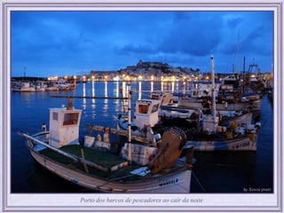 Porto dos barcos de pescadores ao cair da noite
 