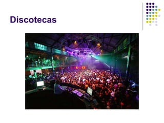 Discotecas  