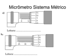Micrômetro Sistema Métrico
 