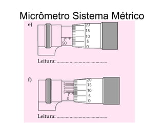 Micrômetro Sistema Métrico
 
