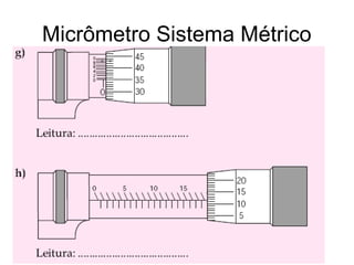 Micrômetro Sistema Métrico
 