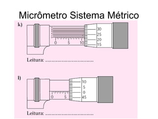 Micrômetro Sistema Métrico
 