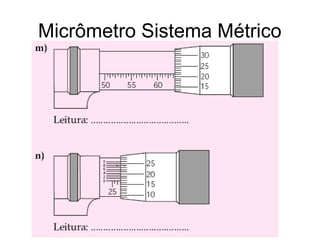 Micrômetro Sistema Métrico
 