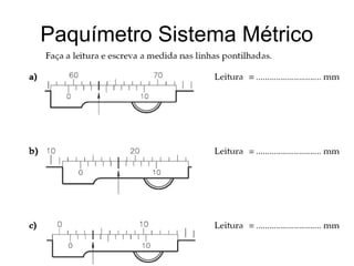 Paquímetro Sistema Métrico
 
