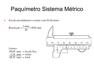 Paquímetro Sistema Métrico
 