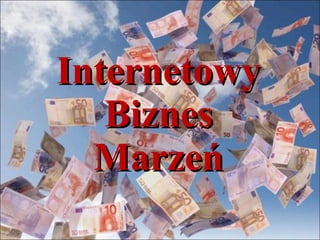 Internetowy Biznes Marzeń 