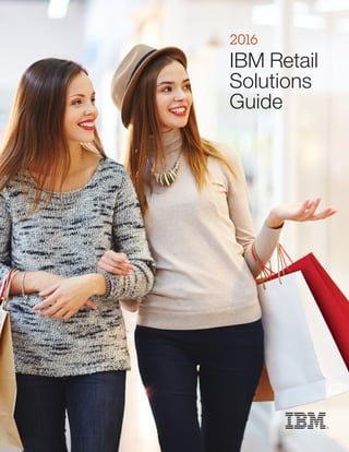2016
IBM Retail
Solutions
Guide
 
