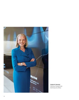 18
Virginia M. Rometty
Chairman, President and
Chief Executive Ofﬁcer
 